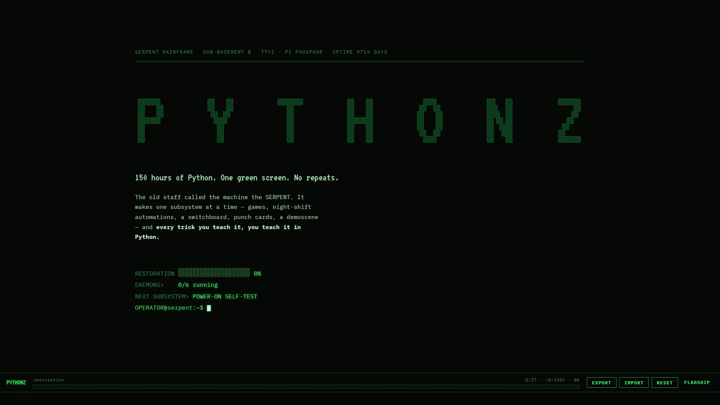 PYTHONZ, the first franchise, a Python course as a CRT terminal.
